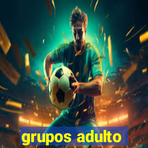 grupos adulto